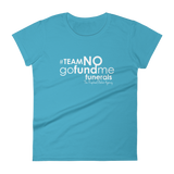 Team NO GoFundMe Funerals T-Shirt (Women's)