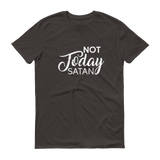 NOT TODAY SATAN T-Shirt